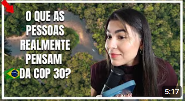 COP 30 no Brasil: o que as pessoas realmente pensam?